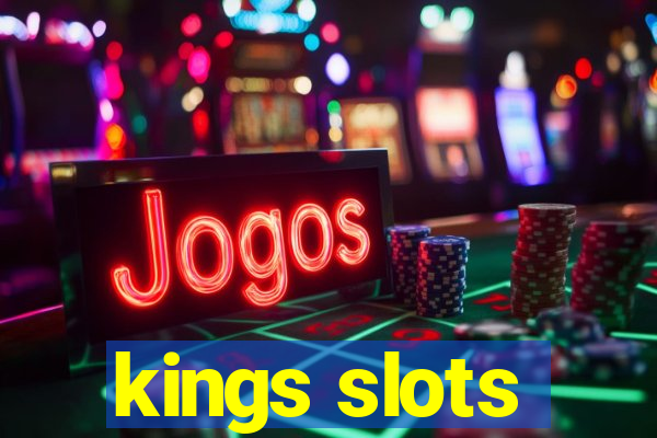 kings slots